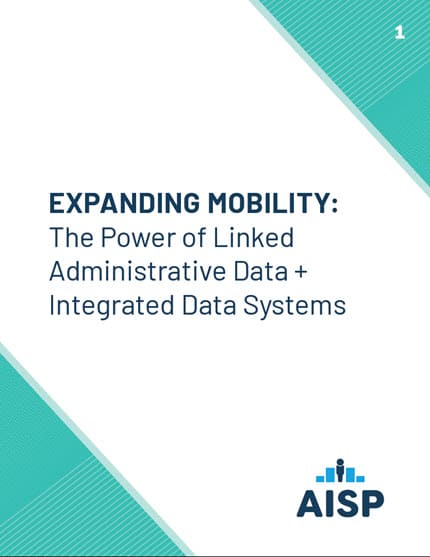 EXPANDING MOBILITY: The Power of Linked Administrative Data + Integrated Data Systems